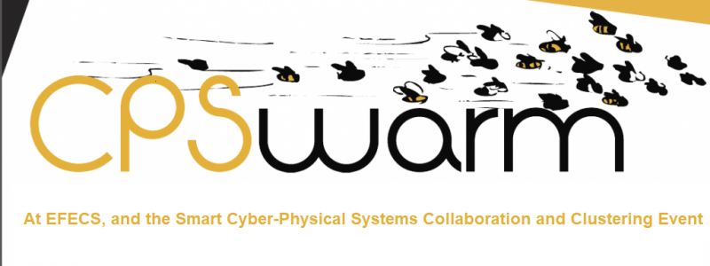 CPSwarm at EFECS, and the Smart Cyber-Physical Systems Collaboration and Clustering event